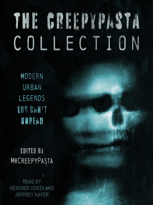 Title details for The Creepypasta Collection by MrCreepyPasta - Available